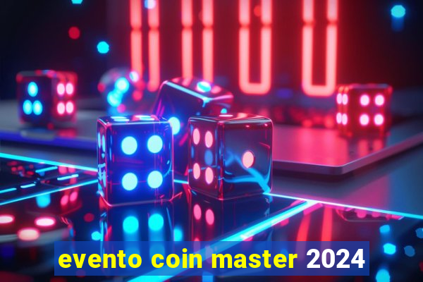 evento coin master 2024